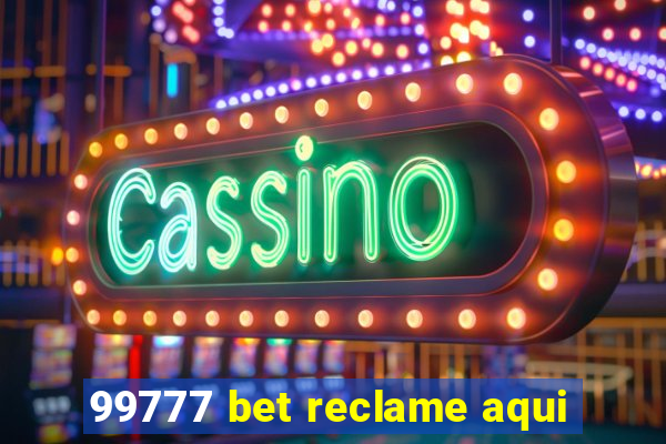 99777 bet reclame aqui